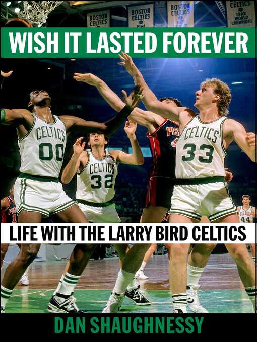 Title details for Wish It Lasted Forever by Dan Shaughnessy - Available